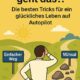 „Ach so einfach geht das?!“ – Die besten Tricks für ein glückliches Leben auf Autopilot „Ach so einfach geht das?!“ – Die besten Tricks für ein glückliches Leben auf Autopilot