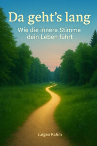 „Da geht’s lang“ – Das Buch über die innere Stimme